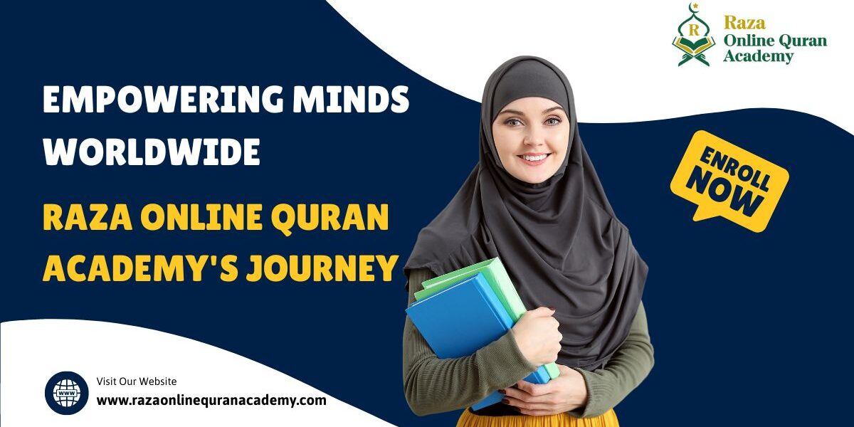 Raza Online Quran Academy's Journey